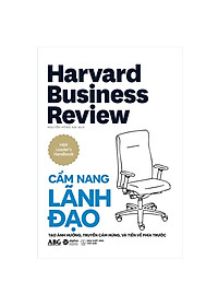 Sách HBR HandBook- Cẩm Nang Quản Trị Toàn Tập Từ Harvard: Cẩm Nang Lãnh Đạo + Cẩm Nang Quản Lý + Cẩm Nang Doanh Nhân