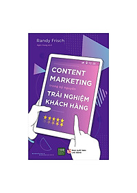 Sách Content Marketing Trong Kỷ Nguyên Trải Nghiệm Khách Hàng