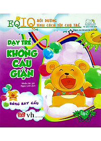 Sách Dạy Trẻ Không Cáu Giận 2 - Bóng Bay Gấu (Tái Bản 2018)