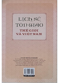Lịch Sử Tôn Giáo Thế Giới Và Việt Nam (Tái bản) - PGS.TS. Nguyễn Phú Lợi