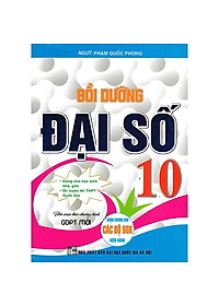 COMBO BỒI DƯỠNG ĐẠI SỐ + HÌNH HỌC 10 (BIÊN SOẠN THEO CHƯƠNG TRÌNH GDPT MỚI)