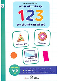 Vở Tập Viết Toán Học 123 Qua Các Trò Chơi Trí Tuệ - Tập 3