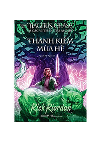 Sách Thanh Kiếm Mùa Hè (Phần 1 Series Magnus Chase Và Các Vị Thần Của Asgard) (Tái Bản)