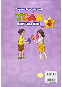 Tuyển Chọn Các Bài Toán Hay Và Khó Lớp 3 (Biên Soạn Theo Chương Trình Giáo Dục Phổ Thông Mới)