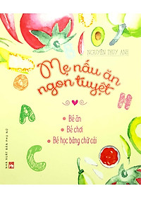 Sách Mẹ Nấu Ăn Ngon Tuyệt (Tập 1)