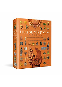 Lịch Sử Việt Nam Bằng Hình - Bìa Cứng