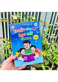 Sách Truyện Cho Bé Học Nói (Giúp bé phát triển ngôn ngữ và giao tiếp – Phát triển IQ, EQ) - Bìa Cứng