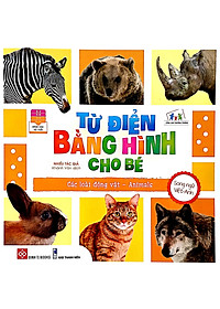 Từ Điển Bằng Hình Cho Bé - Các Loài Động Vật - Animals