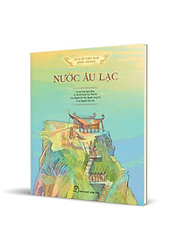 Sách Lịch sử Việt Nam bằng tranh: Nước Âu Lạc (Bản màu)