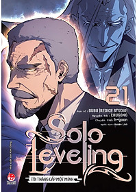Solo Leveling - Tôi Thăng Cấp Một Mình - Tập 21 [Tặng Kèm Obi + Bộ Đôi Card PVC]