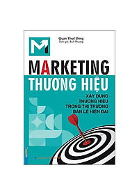 Sách Marketing Thương Hiệu (Xây Dựng Thương Hiệu Trong Thị Trường Bán Lẻ Hiện Đại)