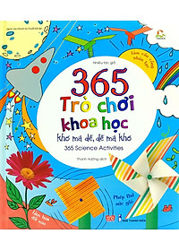 Sách 365 Trò Chơi Khoa Học Khó Mà Dễ Dễ Mà Khó (Tái Bản 2018)