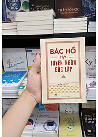 Sách Bác Hồ Viết Tuyên Ngôn Độc Lập