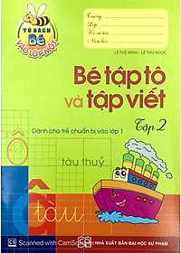 Tủ Sách Bé Vào Lớp Một - Bé Tập Tô Và Tập Viết (Tập 2)