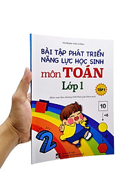 Bài Tập Phát Triển Năng Lực Học Sinh Môn Toán Lớp 1 - Tập 1