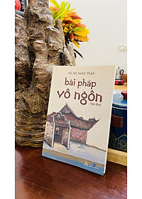 Xá Lợi Toàn Thân - Bài Pháp Vô Ngôn