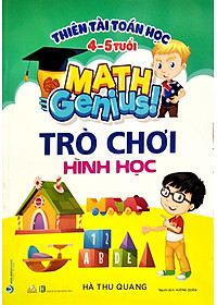 Sách Thiên Tài Toán Học (4 - 5 Tuổi) - Trò Chơi Hình Học