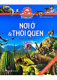 Tủ Sách Thế Giới Động Vật - Nơi Ở Và Thói Quen (Hình Minh Họa 3D)