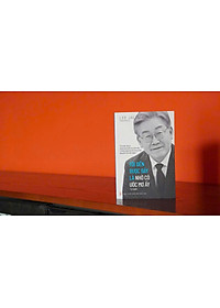 TÔI ĐẾN ĐƯỢC ĐÂY LÀ NHỜ CÓ ƯỚC MƠ ẤY – Lee Jae-Myung – Hà Minh Thành dịch – NXB Hội Nhà Văn