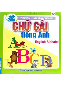 Từ Điển Hình Ảnh Cho Bé - Chữ Cái Tiếng Anh