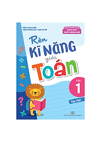 Sách - Rèn Kĩ Năng Giải Toán Lớp 1 - Tập 1