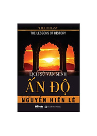 Combo Lịch Sử Các Nền Văn Minh Nổi Tiếng Thế Giới (Lịch Sử Văn Minh Ả Rập + Lịch Sử Văn Minh Ấn Độ + Lịch Sử Văn Minh Trung Hoa) + Tặng kèm bookmark