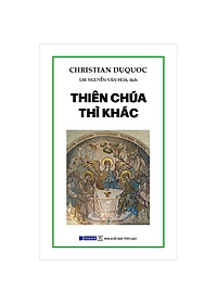 Thiên Chúa Thì Khác