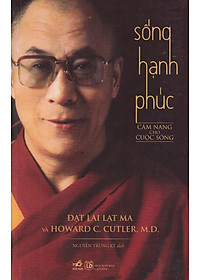 Sách Sống Hạnh Phúc - Cẩm Nang Cho Cuộc Sống (Tái Bản 2020)