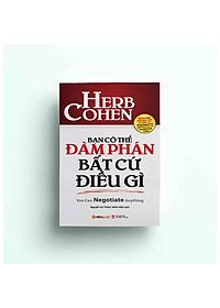 Sách - Bạn có thể đàm phán bất cứ điều gì (tái bản 2019)