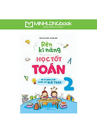 Sách: Combo Bài Tập Trắc Nghiệm Và Tự Kiểm Tra Toán Lớp 2 + Rèn Kĩ Năng Học Tốt Toán Lớp 2