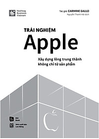 Sách Trải Nghiệm Apple - Xây Dựng Lòng Trung Thành Không Chỉ Từ Sản Phẩm