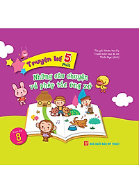 Truyện Kể 5 Phút - Những Câu Chuyện Về Phép Tắc Ứng Xử