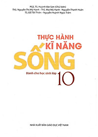 Sách Thực Hành Kĩ Năng Sống Dành Cho Học Sinh Lớp 10