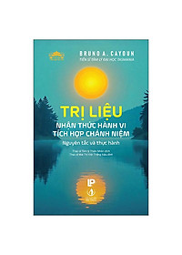 Sách - Trị Liệu Nhận Thức Hành Vi Tích Hợp Chánh Niệm - Nguyên Tắc Và Thực Hành