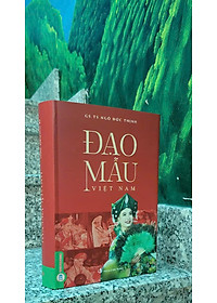 ĐẠO MẪU VIỆT NAM (Bìa cứng) - GS.TS. Ngô Đức Thịnh