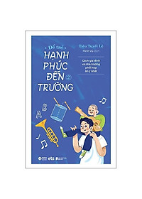 Sách Để Trẻ Hạnh Phúc Đến Trường 2