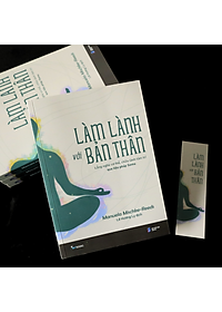 Sách Làm Lành Với Bản Thân - Lắng Nghe Cơ Thể, Chữa Lành Tâm Trí Qua Liệu Pháp Soma