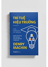 (Bộ 2 Cuốn) Bộ Sách LÀM THẦY: Kiến Thức Dành Cho Mọi Nhà Trường (gồm: TRÍ TUỆ HIỆU TRƯỞNG; 7 ĐỊNH LUẬT GIẢNG DẠY) - (bìa mềm)
