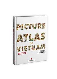 Sách The Land Of Charm - Picture Atlas Of Vietnam - Đất Nước Gấm Hoa (English Version)