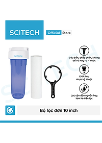 Bộ lọc nước sinh hoạt, bộ đơn lọc thô 10 inch by Scitech (1 cấp lọc) - Hàng chính hãng