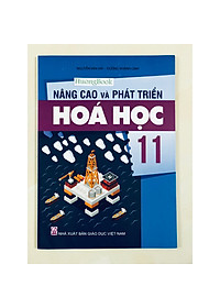 Sách - Nâng cao và phát triển Hoá học 11 ( ĐN )