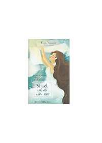 Combo 31 Tuổi Thì Đã Làm Sao? + Những Ngã Rẽ Nghề Nghiệp