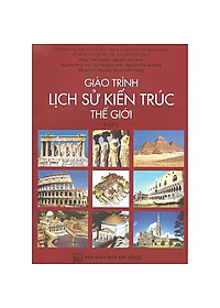 Combo trọn bộ _Giáo trình lịch sử kiến trúc thế giới Tập 1 & tập 2