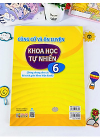 Sách - Củng Cố và Ôn Luyện Khoa Học Tự Nhiên Lớp 6 - Dùng chung cho các bộ SGK hiện hành - ndbooks