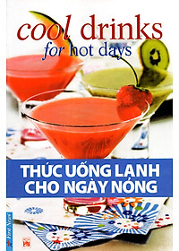 Sách Thức Uống Lạnh Cho Ngày Nóng (Tái Bản 2016)