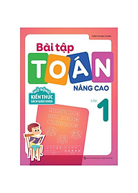 Sách: Bài Tập Toán Nâng Cao Lớp 1 - Mở Rộng Kiến Thức Sách Giáo Khoa