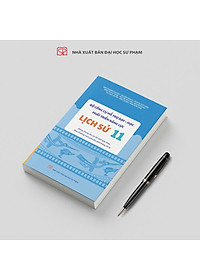 Bộ công cụ hỗ trợ dạy - học phát triển năng lực Lịch sử 11