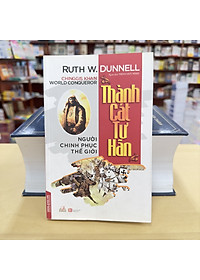 Sách Thành Cát Tư Hãn Người Chinh Phục Thế Giới