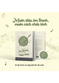 Sách Muôn Điệu Âm Thanh, Muôn Cách Chữa Lành