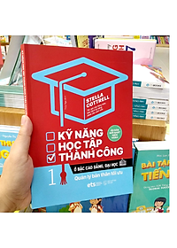 Sách Kỹ Năng Học Tập Thành Công Ở Bậc Cao Đẳng, Đại Học 1 Quản Lý Bản Thân Tối Ưu